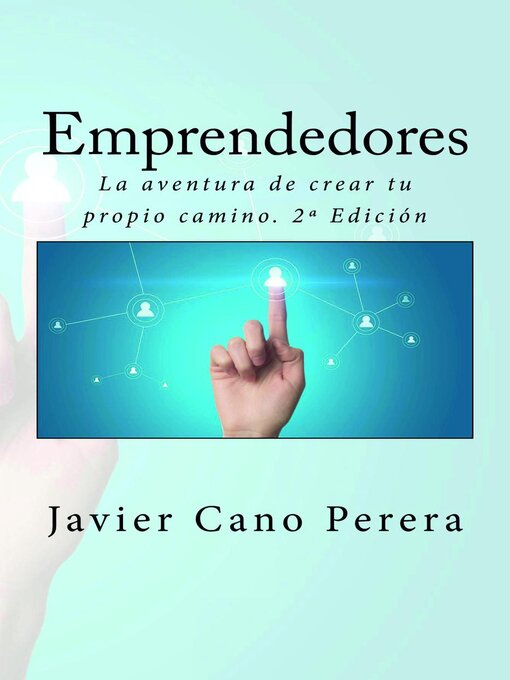 Title details for La aventura de crear tu propio camino--2ª Edición by Javier Cano Perera - Available